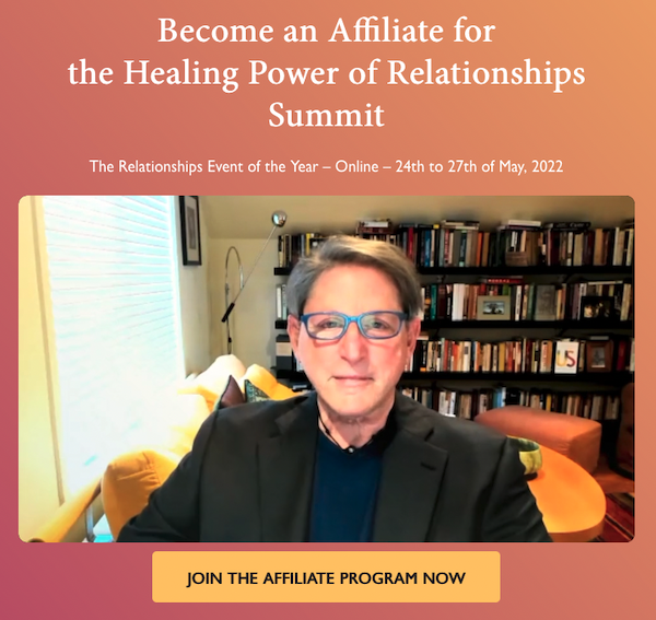 Terry Real - The Healing Power Of Relationships Summit Launch Affiliate Program JV Invite Page - Pre-Launch Begins: Friday, April 29th 2022 - Launch Day: Tuesday, May 24th 2022 - Monday, July 4th 2022