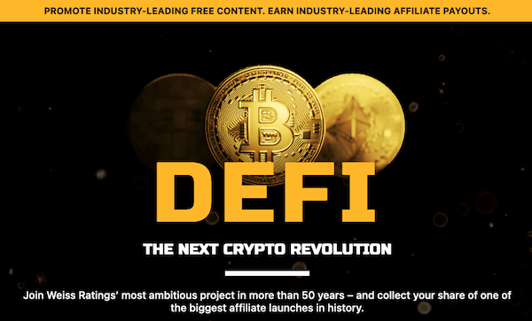 Weiss Ratings - DeFi: The Next Crypto Revolution Launch Affiliate Program JV Request Page - Pre-Launch Begins: Thursday, July 14th 2022 - Launch Day: Wednesday, July 27th 2022 - Friday, August 12th 2022