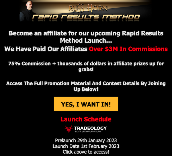 Tradeology + Russ Horn - Rapid Results Method Launch Affiliate Program JV Invite Page - Pre-Launch Begins: Sunday, January 29th 2023 - Launch Day: Wednesday, February 1st 2023