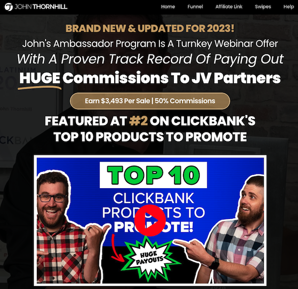John Thornhill - Ambassador Program 2023 Affiliate Program JV Invite Page - Evergreen Affiliate Program Announced: Friday, June 23rd 2023 - FEATURED AT #2 ON CLICKBANK'S TOP 10 PRODUCTS TO PROMOTE!