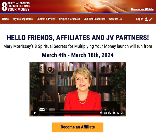 Mary Morrissey - 8 Spiritual Secrets For Multiplying Your Money 2024 Launch Affiliate Program Registration Page - Launch Day: Monday, March 4th 2024 - Monday, March 18th 2024 - We Look Forward to Writing You a GIANT Commission Check!