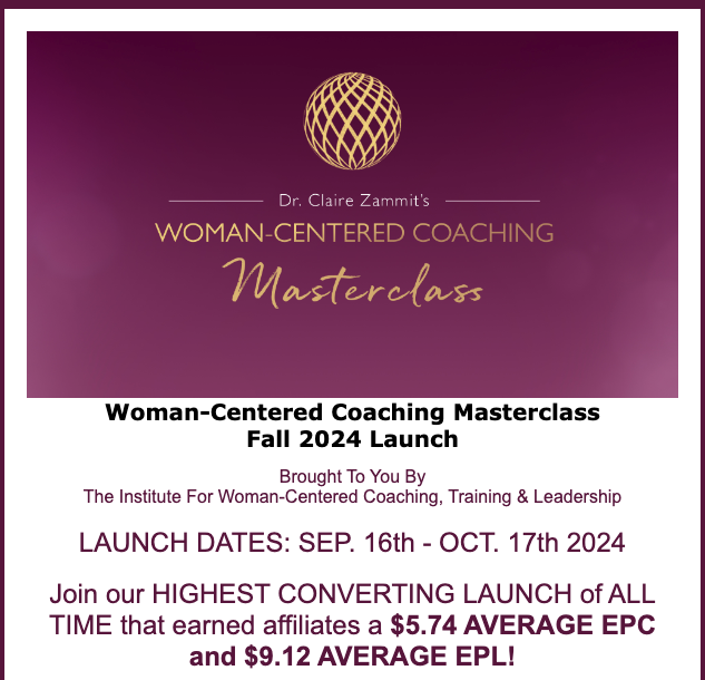 Evolving Wisdom - Dr Claire Zammit - Woman-Centered Coaching Masterclass Launch Affiliate Program Registration Page Launched on Monday, September 16th 2024 - Thursday, October 17th 2024 Join Our HIGHEST CONVERTING LAUNCH of ALL TIME That Earned Affiliates a $6.87 AVERAGE EPC and $12.55 AVERAGE EPL!