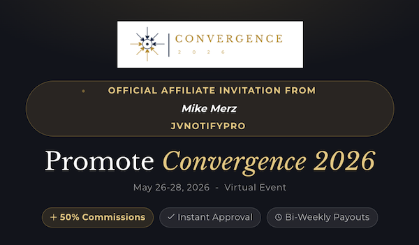 Ric Thompson - Convergence 2026 Launch Affiliate Program JV Invite Page - Launch Day: Tuesday, May 26th 2026 - Thursday, May 28th 2026 - When was the last time you got to promote something with the Credibility of NY Times Best Selling Authors, Legendary Speakers and World Class Experts behind it? Think your list might at least check it out?